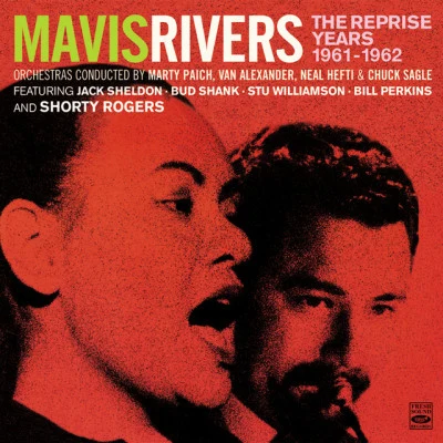 Mavis Rivers Mavis Rivers. the complete reprise years 1961-1962. Mavis, swing along with Mavis and Mavis meets shorty plus four bonus tracks from singles