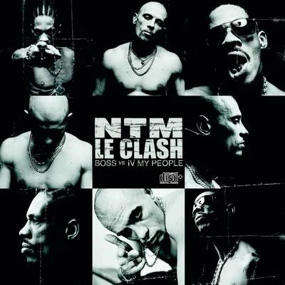 Suprême NTM Le Clash - Les singles (B.O.S.S. vs. IV My People)