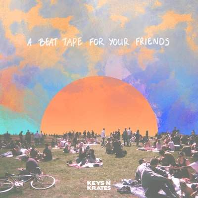 Keys N Krates A Beat Tape for Your Friends