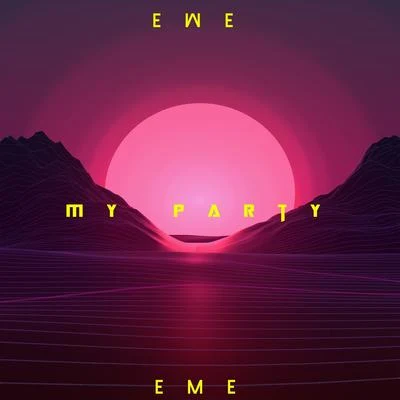 EME My Party