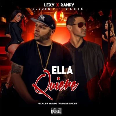 Randy Paris/Lexy el Duro Ella Quiere