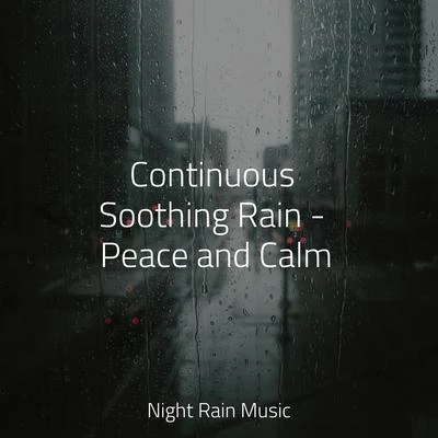 Spa Music Paradise/Lullaby Babies/Alpha Waves Continuous Soothing Rain - Peace and Calm