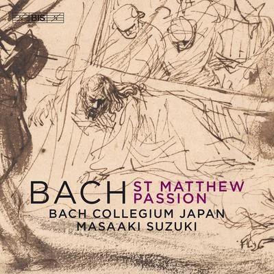 Bach Collegium Japan/Christian Immler/Clint Van Der Linde/Damien Guillon/Aki Matsui/Toru Kaku J.S. Bach: St. Matthew Passion, BWV 244