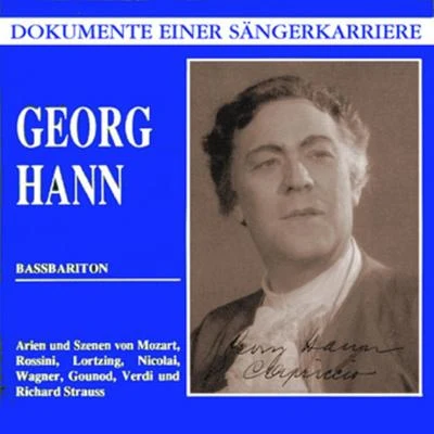 Georg Hann Dokumente einer Sängerkarriere - Georg Hann