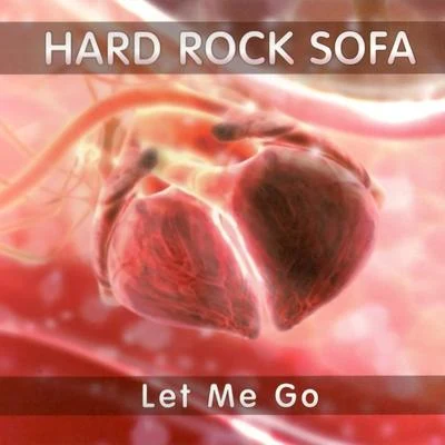 Hard Rock Sofa Let Me Go