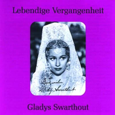 Gladys Swarthout Lebendige Vergangenheit - Gladys Swarthout