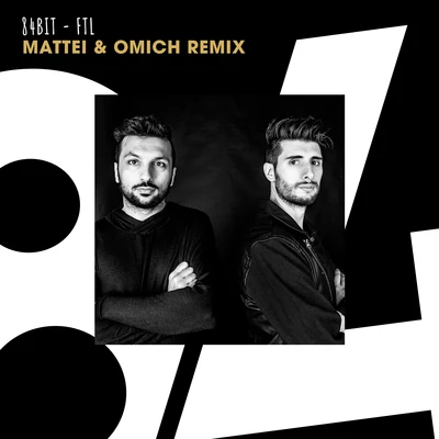 84Bit FTL (Mattei & Omich Remix)