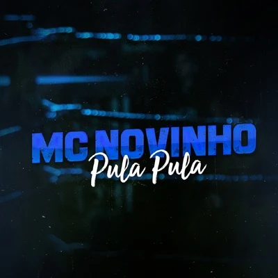 MC Novinho Pula Pula