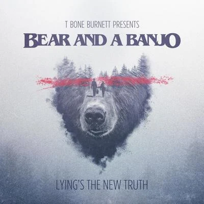 Bear and a Banjo Lyings the New Truth