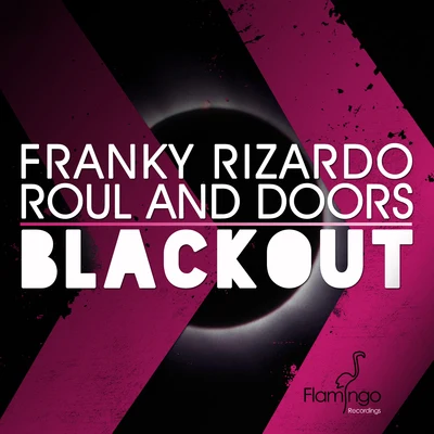 Franky Rizardo/Roul and Doors Blackout