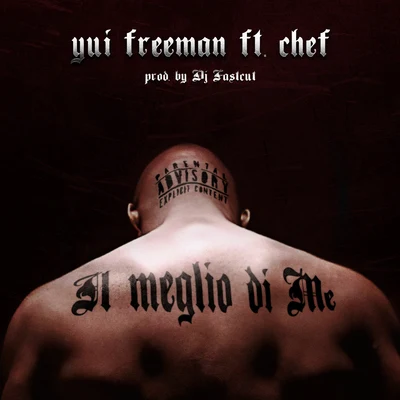 Chef/yui freeman/DJ Fastcut IL MEGLIO DI ME