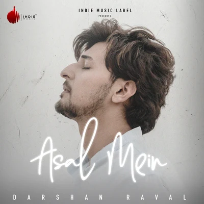 Darshan Raval Asal Mein - Single