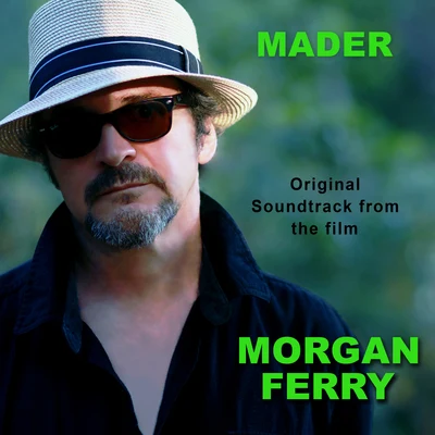 Mader Morgans Ferry (Original Soundtrack)