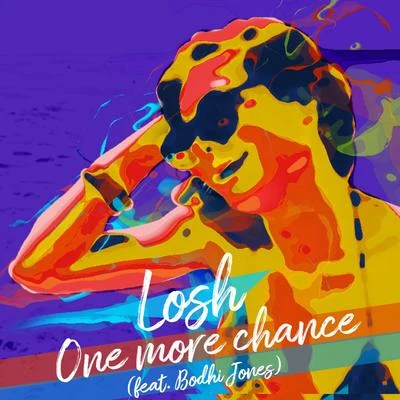 Bodhi Jones/LOSH One More Chance feat. Bodhi Jones