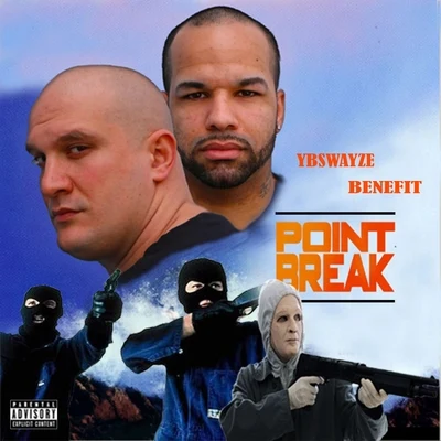 Ybswayze/Benefit Point Break