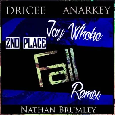 ANARKEY Fall (feat. Nathan Brumley) (Jay Whoke Remix)