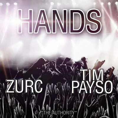 ZURC Hands (feat. Tim Payso)