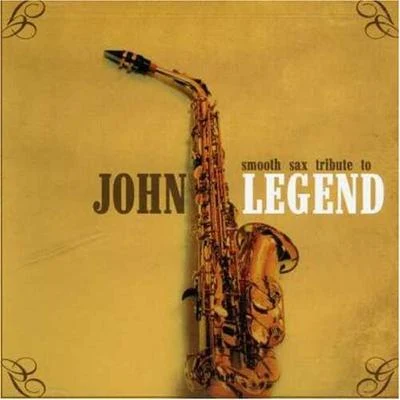 John Legend Smooth Sax Tribute To John Legend