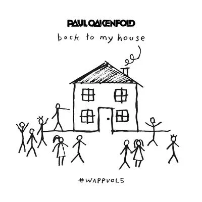 Paul Oakenfold We Are Planet Perfecto, Vol. 5 - Back To My House