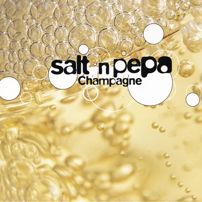 Salt-N-Pepa Champagne