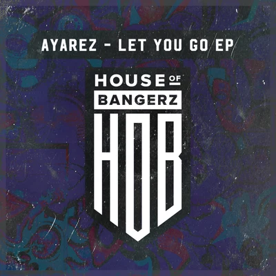 Ayarez Let You Go