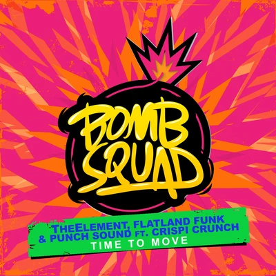 Punch Sound/TheElement/Flatland Funk Time To Move (feat. Crispi Crunch)