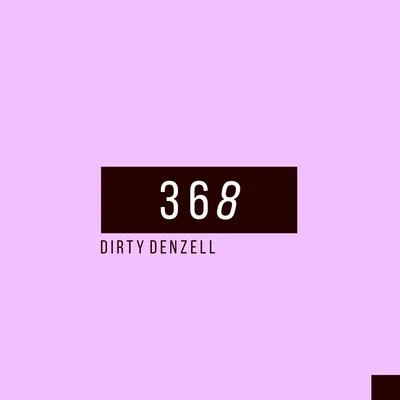 Dirty Denzell 368