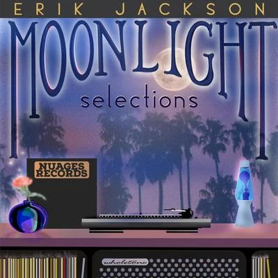 Erik Jackson Moonlight Selections