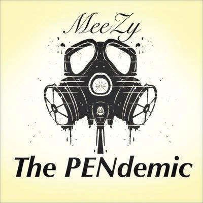 Meezy The Pendemic