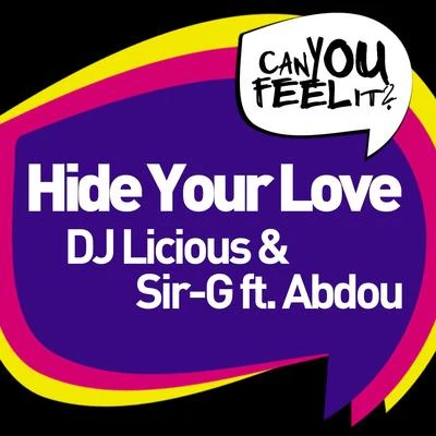 Sir-G/DJ Licious Hide Your Love (Extended Mix)