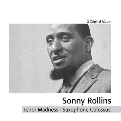 Sonny Rollins Quartet Tenor Madness - Saxophone Colossus