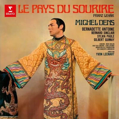 Yvon Leenart/Michel Dens/Bernadette Antoine/Orchestre de l'Association des Concerts Lamoureux Lehár: Le pays du sourire