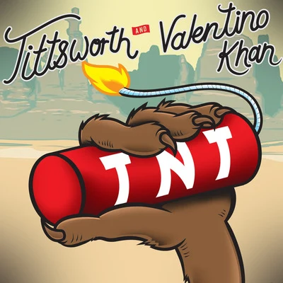 Tittsworth/Valentino Khan TNT