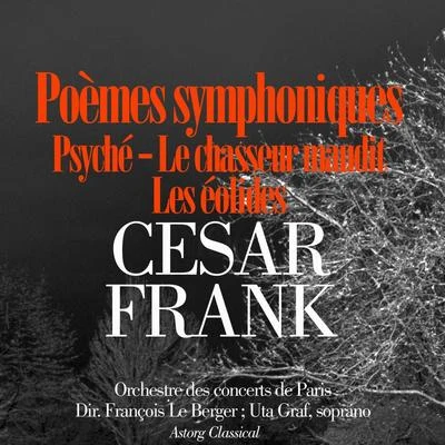 Orchestre philharmonique néerlandais/Walter Goehr César Franck : Poèmes symphoniques : Psyché, Les éolides, le chasseur maudit