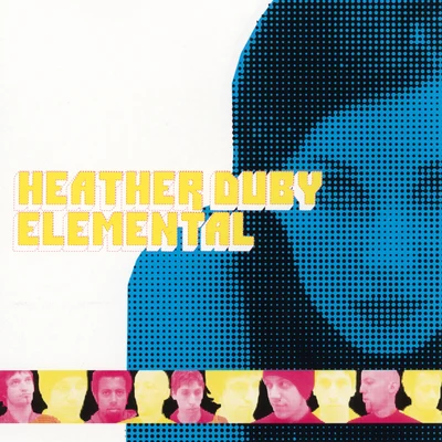 Heather Duby and Elemental/Heather Duby/Elemental Heather Duby And Elemental