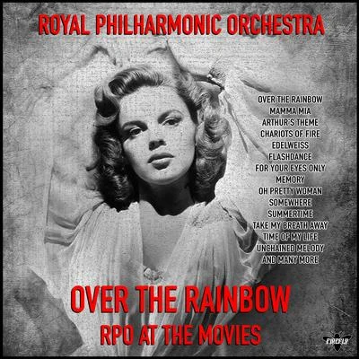 Royal Philharmonic Orchestra Royal Philharmonic Orchestra - Over the Rainbow - RPO at the Movies