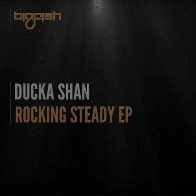 Ducka Shan Rocking Steady EP