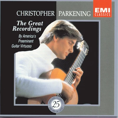 Christopher Parkening Christopher Parkening: The Great Recordings