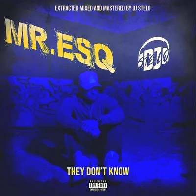 Mr. Esq They don't know