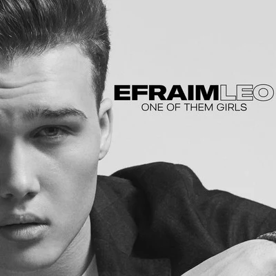 Efraim Leo One of Them Girls