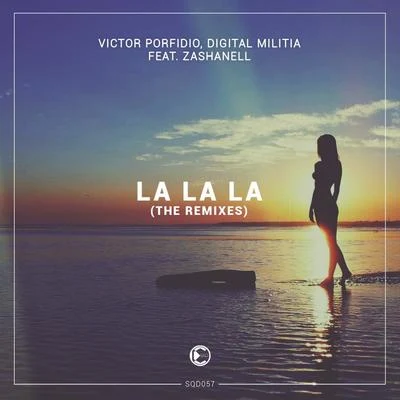 Victor Porfidio La La La (The Remixes)