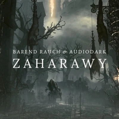 Barend Rauch/AudioDark Zaharawy