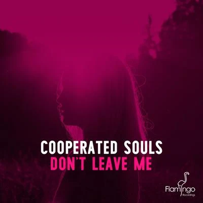 Cooperated Souls Don't Leave Me