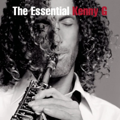 王力宏 (Leehom Wang)/George Benson/Michael Bolton featuring Kenny G/Kenny G with Peabo Bryson/Louis Armstrong with Kenny G/Kenny G featuring David Sanborn The Essential Kenny G