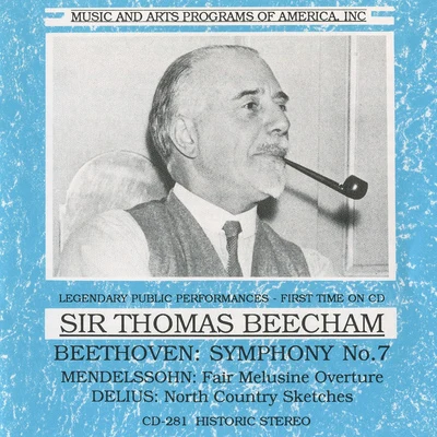 Thomas Beecham BEETHOVEN, L. van: Symphony No. 7DELIUS, F.: North Country Sketches (Royal Philharmonic, Beecham) (1959)