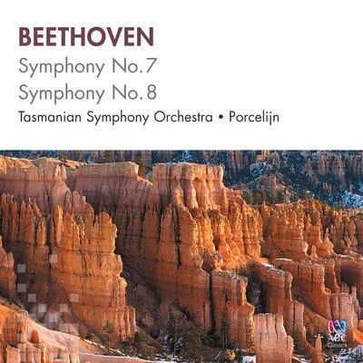 Tasmanian Symphony Orchestra/David Porcelijn Beethoven: Symphonies Nos 7 & 8