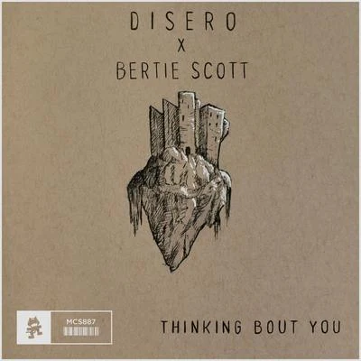 Disero/Bertie Scott Thinking Bout You