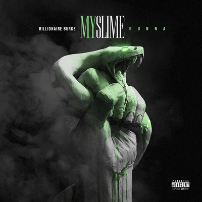 Gunna/Billionaire Burke My Slime