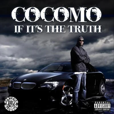 Cocomo If It's the Truth