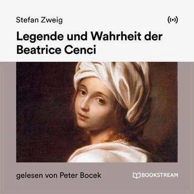 Peter Bocek/Bookstream Hörbücher/Stefan Zweig Legende und Wahrheit der Beatrice Cenci